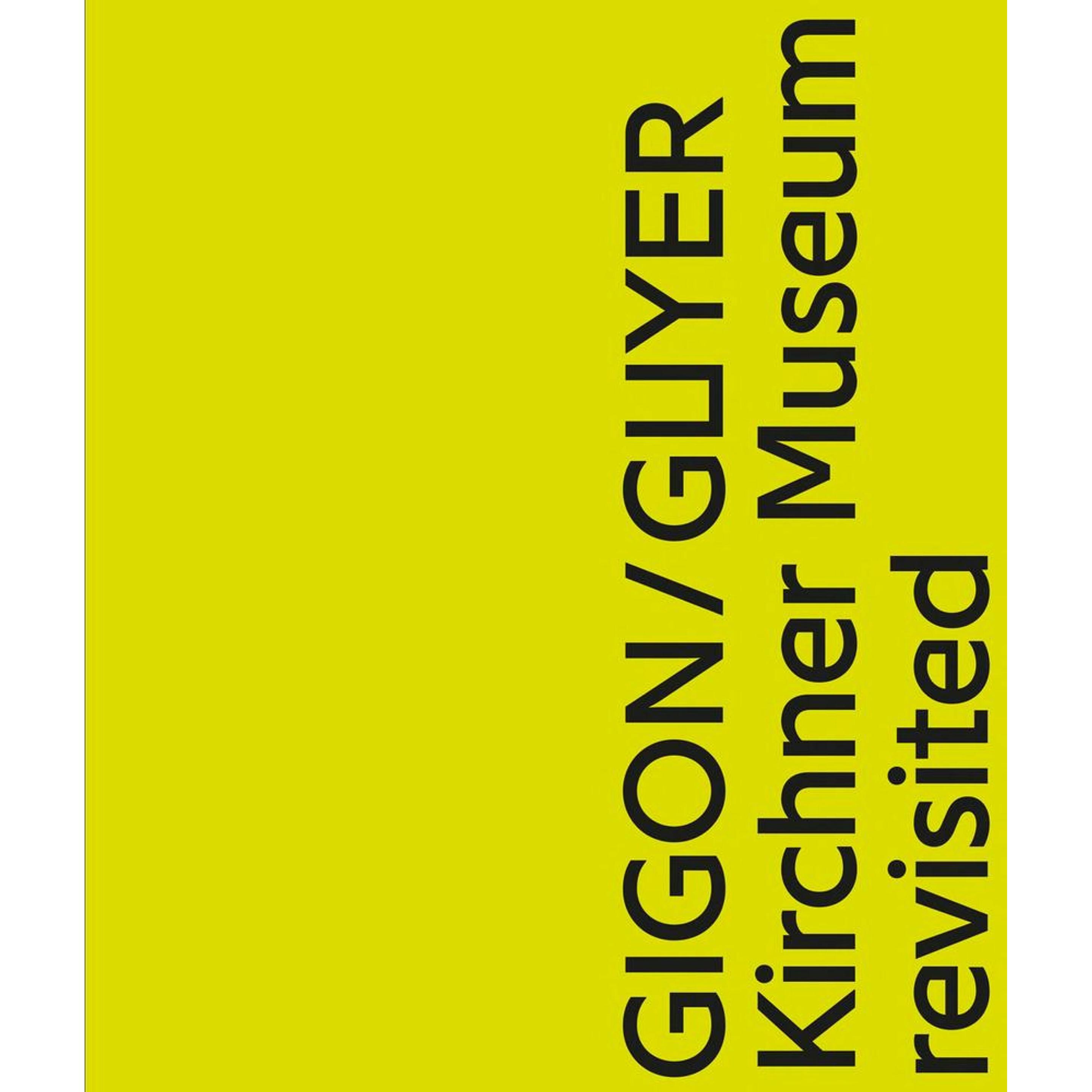 Gigon / Guyer. Kirchner Museum revisited, Fachbücher von Mike Guyer, Annette Gigon, Katharina Beisiegel