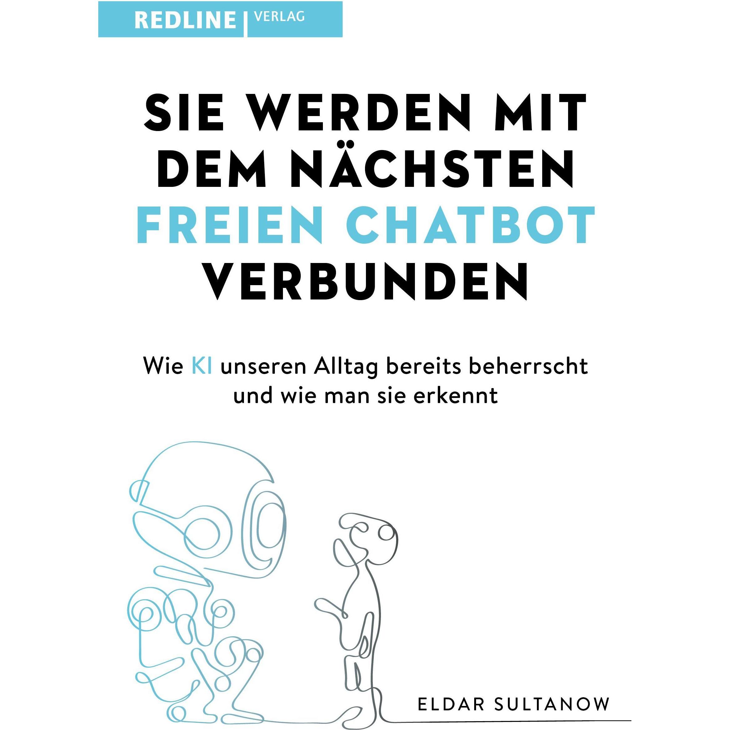 Thumbnail - Sie werden mit dem nächsten freien Chatbot verbunden, Fachbücher von Eldar Sultanow