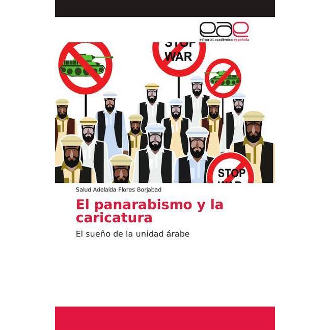El panarabismo y la caricatura, Fachbücher von Salud Adelaida Flores Borjabad
