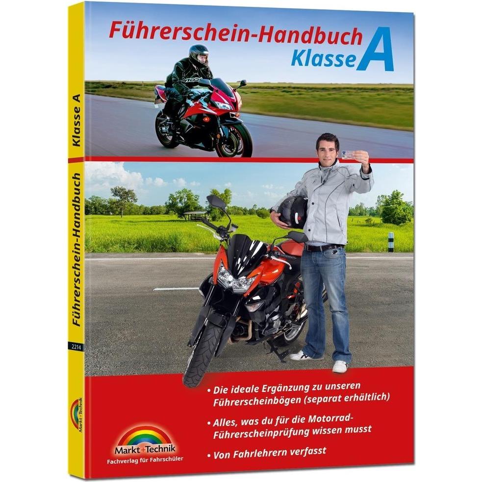 Führerschein Handbuch Klasse A, A1, A2 - Motorrad - top aktuell, Ratgeber von Markt+Technik Verlag GmbH