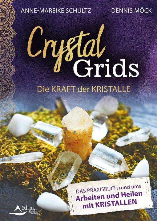 Produktbild Crystal Grids – Die Kraft der Kristalle (Deutsch, Anne-Mareike Schultz, Dennis Möck-Ludwig, 2022)