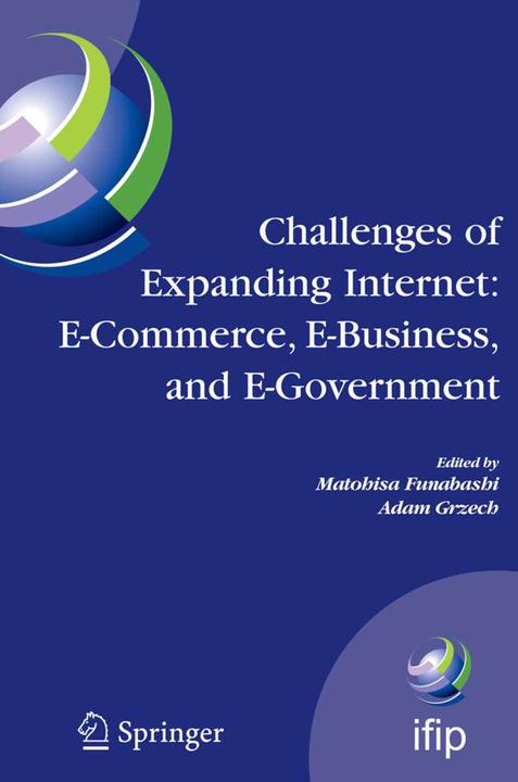 Productafbeelding Challenges of Expanding Internet: E-Commerce, E-Business, and E-Government (Engels, Adam Grzech, Matohisa Funabashi, 2010)