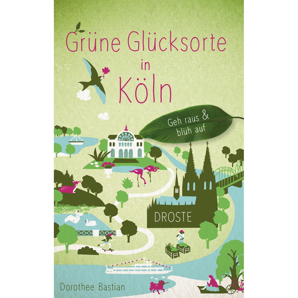 Grüne Glücksorte in Köln, Ratgeber von Dorothee Bastian