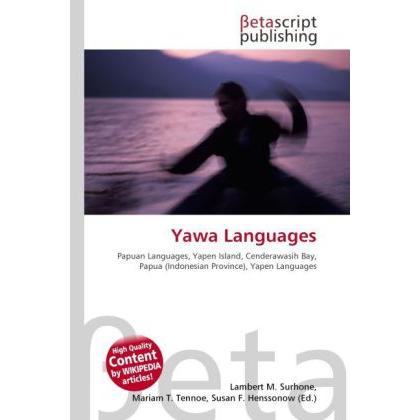 Yawa Languages, Fachbücher von Lambert M. Surhone, Mariam T. Tennoe, Susan F. Henssonow