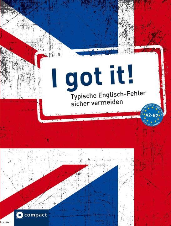 Produktbild I got it! - Typische Englisch-Fehler sicher vermeiden A2/B2 (Deutsch, Englisch, Dr. Lutz Walther, Lutz Walther, 2018)
