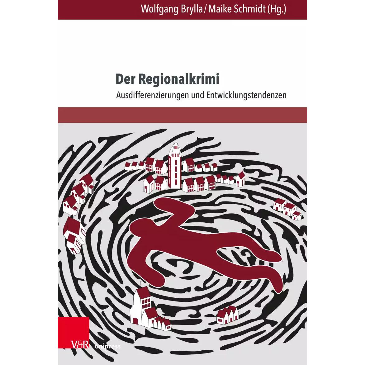 Der Regionalkrimi, Sachbücher von Sandra Beck, Bettina Wild, Nikolas Buck, Melanie Wigbers, Hanna Rinderle