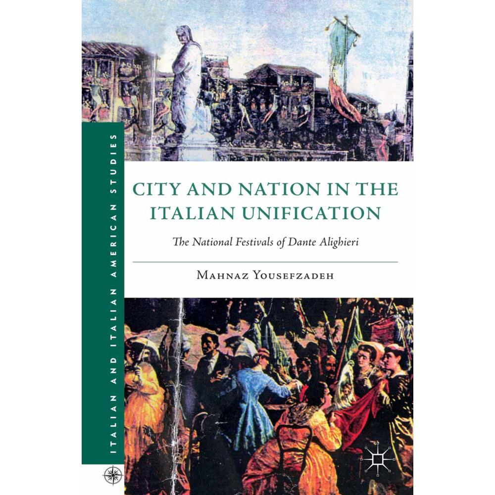 City and Nation in the Italian Unification, Fachbücher von Mahnaz Yousefzadeh