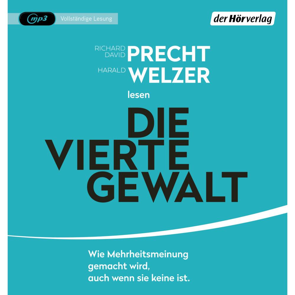 Die vierte Gewalt -, Hörbücher von Richard David Precht, Harald Welzer