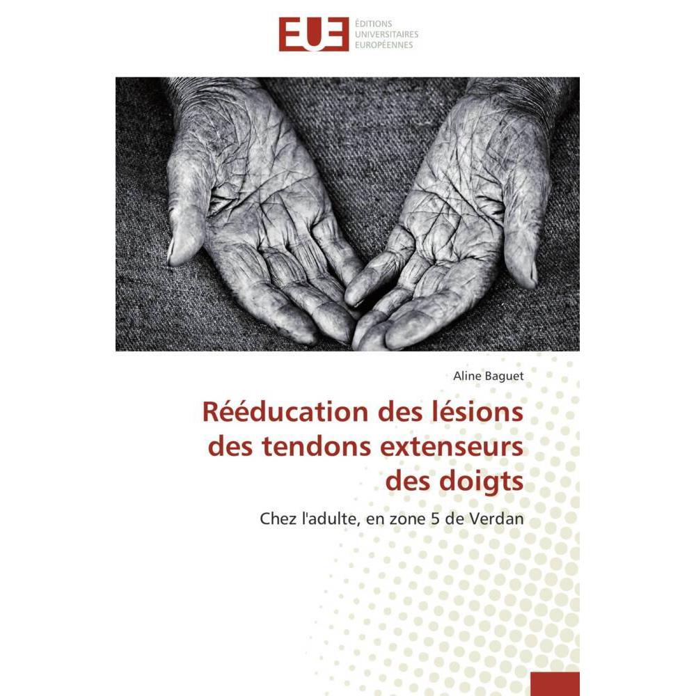 Rééducation des lésions des tendons extenseurs des doigts, Fachbücher von Aline Baguet
