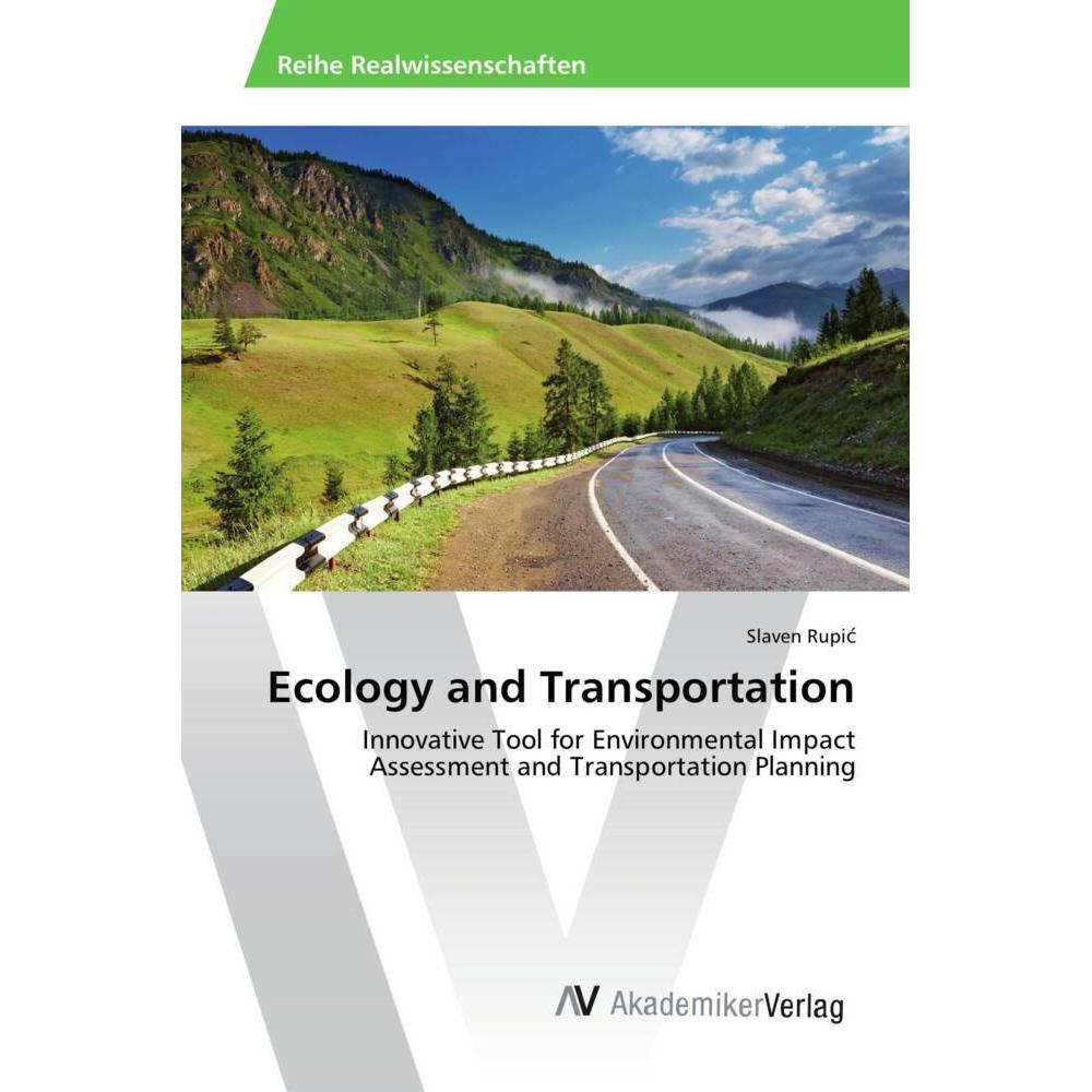 Ecology and Transportation, Fachbücher von Slaven Rupic