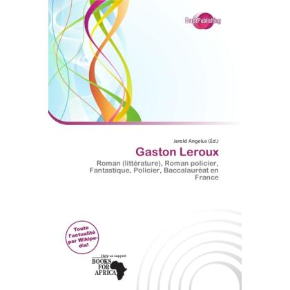 Gaston Leroux, Fachbücher von Jerold Angelus