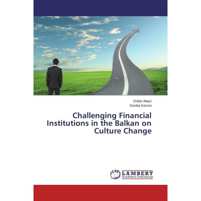 Challenging Financial Institutions in the Balkan on Culture Change, Fachbücher
