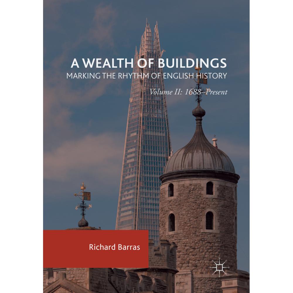 A Wealth of Buildings: Marking the Rhythm of English History, Fachbücher von Richard Barras