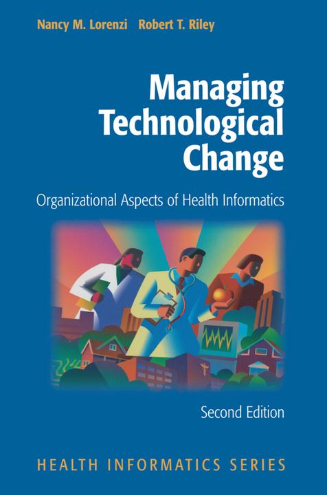 Energie-Label Managing Technological Change (Englisch, Nancy M. Lorenzi, Robert T. Riley, 2010)