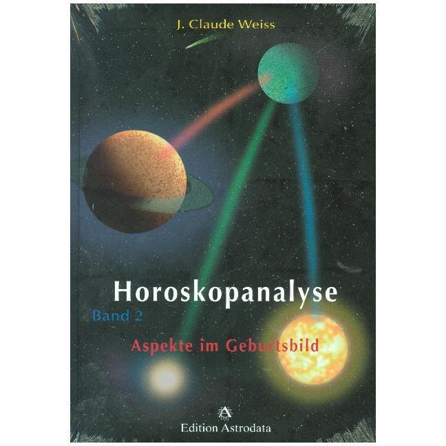 Horoskopanalyse II, Ratgeber von Jean Claude Weiss, J. Claude Weiss