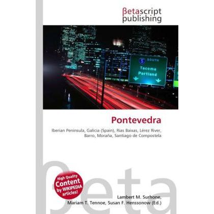Thumbnail - Pontevedra, Ratgeber von Lambert M. Surhone, Miriam T. Timpledon, Susan F. Marseken