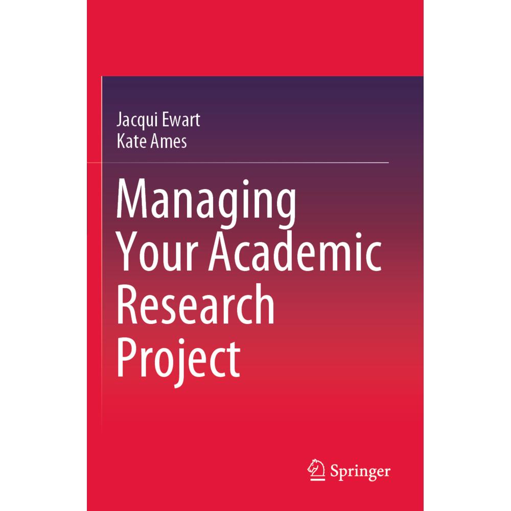 Managing Your Academic Research Project, Fachbücher von Jacqui Ewart, Kate Ames