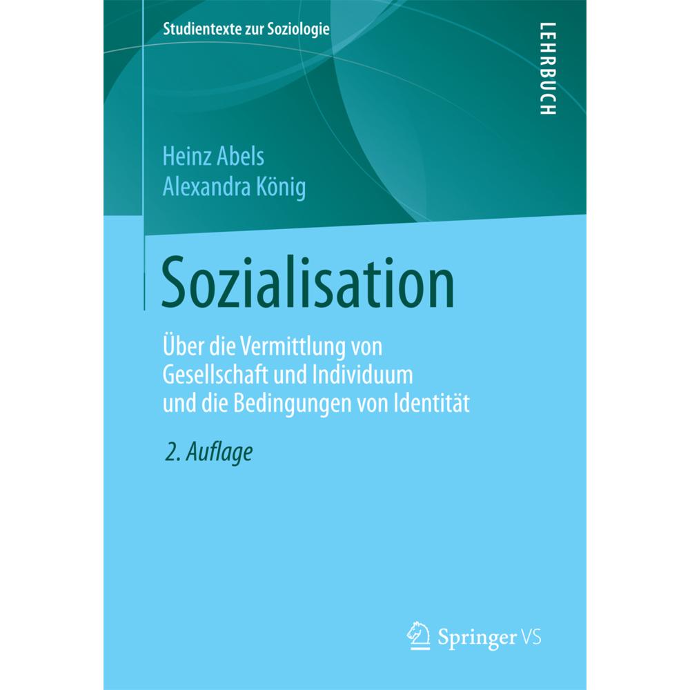 Sozialisation, Fachbücher von Alexandra König, Heinz Abels