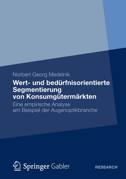 Produktbild Wert- und bedürfnisorientierte Segmentierung von Konsumgütermärkten (Deutsch, Norbert Georg Medelnik, 2012)