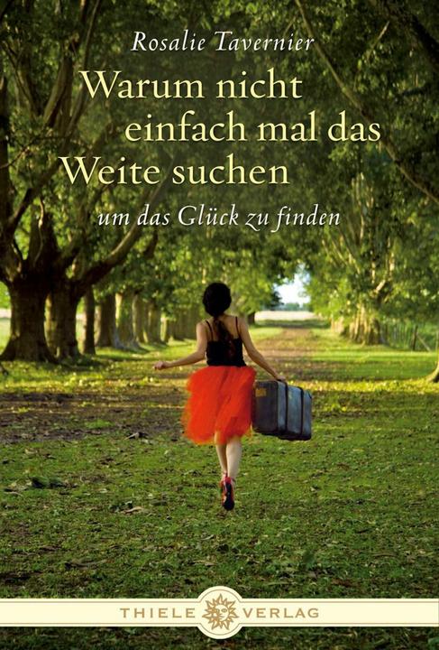Produktbild Warum nicht einfach mal das Weite suchen (Deutsch, Rosalie Tavernier, 2009)