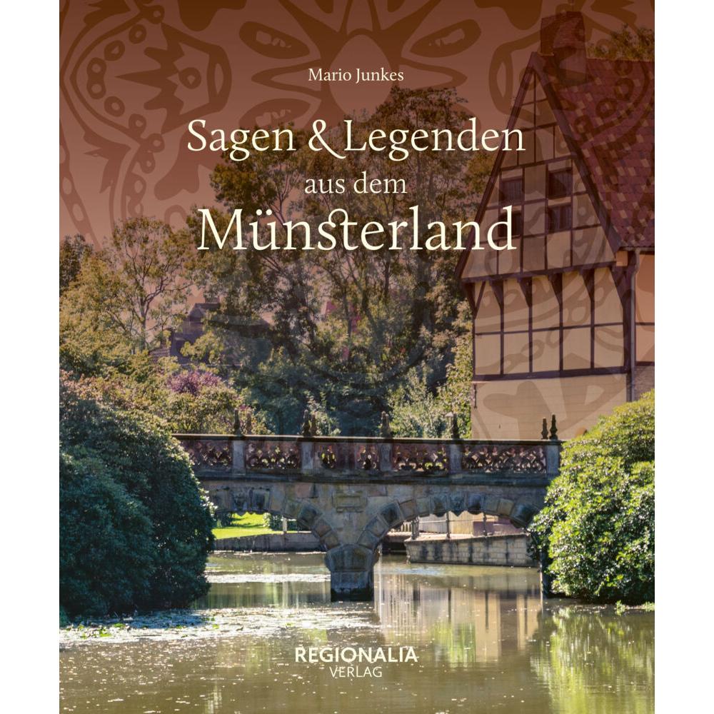 Sagen und Legenden aus dem Münsterland, Fachbücher von Mario Junkes
