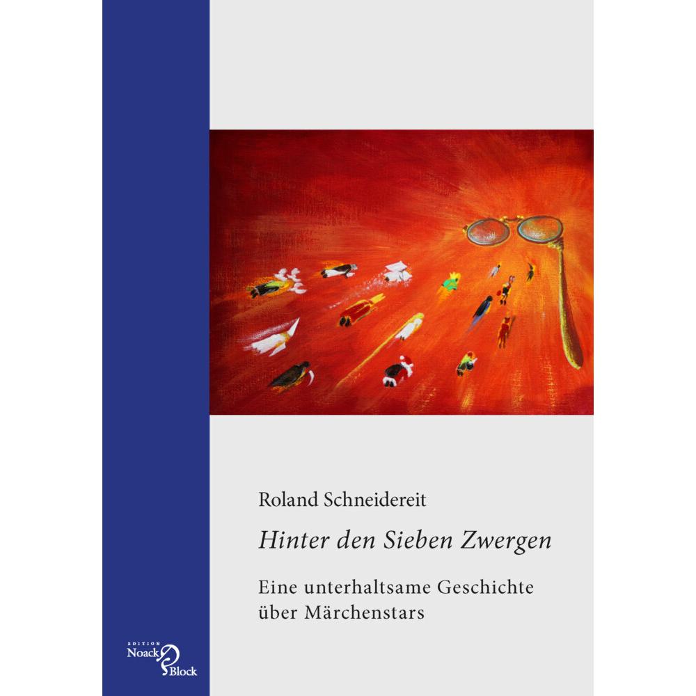 Schneidereit:Hinter den Sieben Zwergen, Sachbücher von Roland Schneidereit
