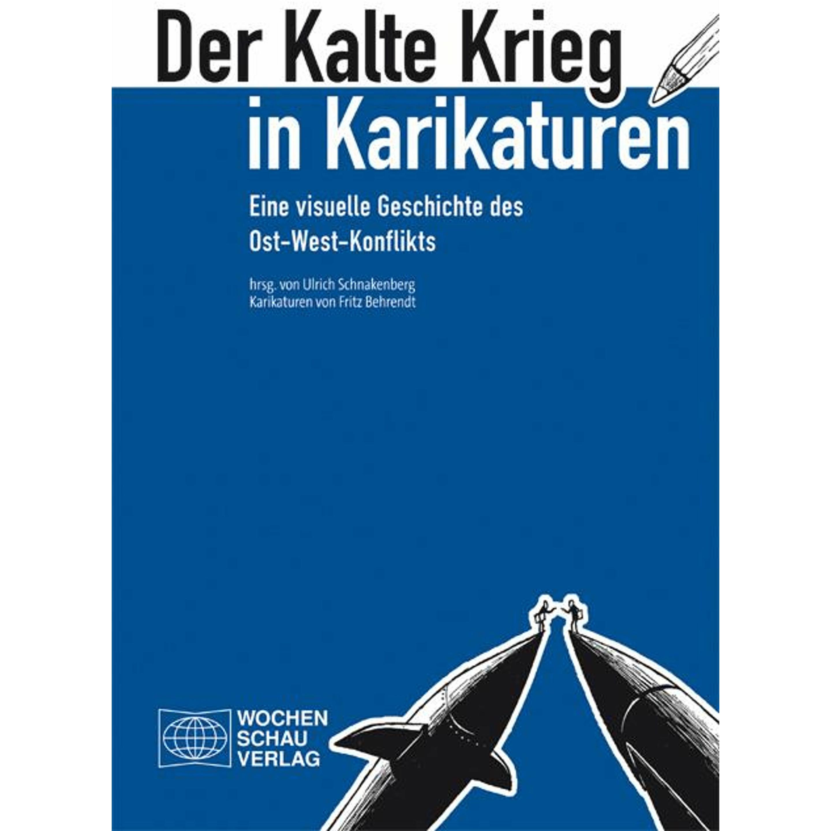 Der Kalte Krieg in Karikaturen, Fachbücher von Fritz Behrendt, Ulrich Schnakenberg
