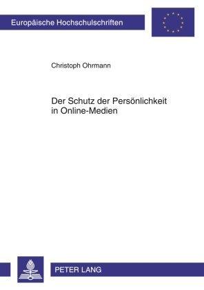 Produktbild Der Schutz der Persönlichkeit in Online-Medien (Deutsch, Christoph Ohrmann, 2010)