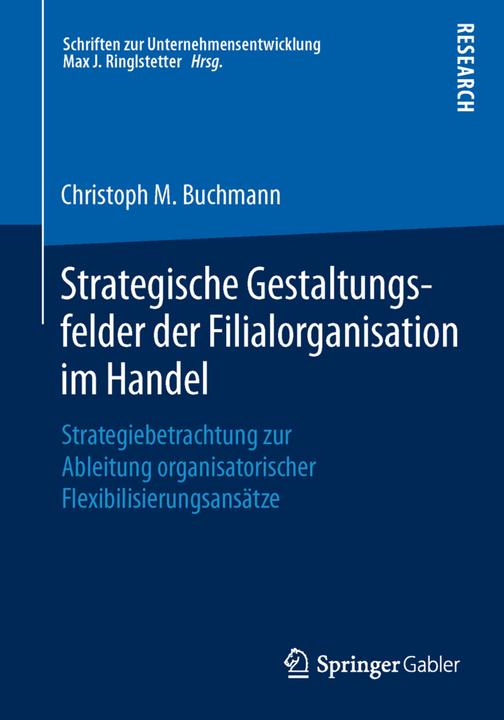 Produktbild Strategische Gestaltungsfelder der Filialorganisation im Handel (Deutsch, Christoph M. Buchmann, 2015)