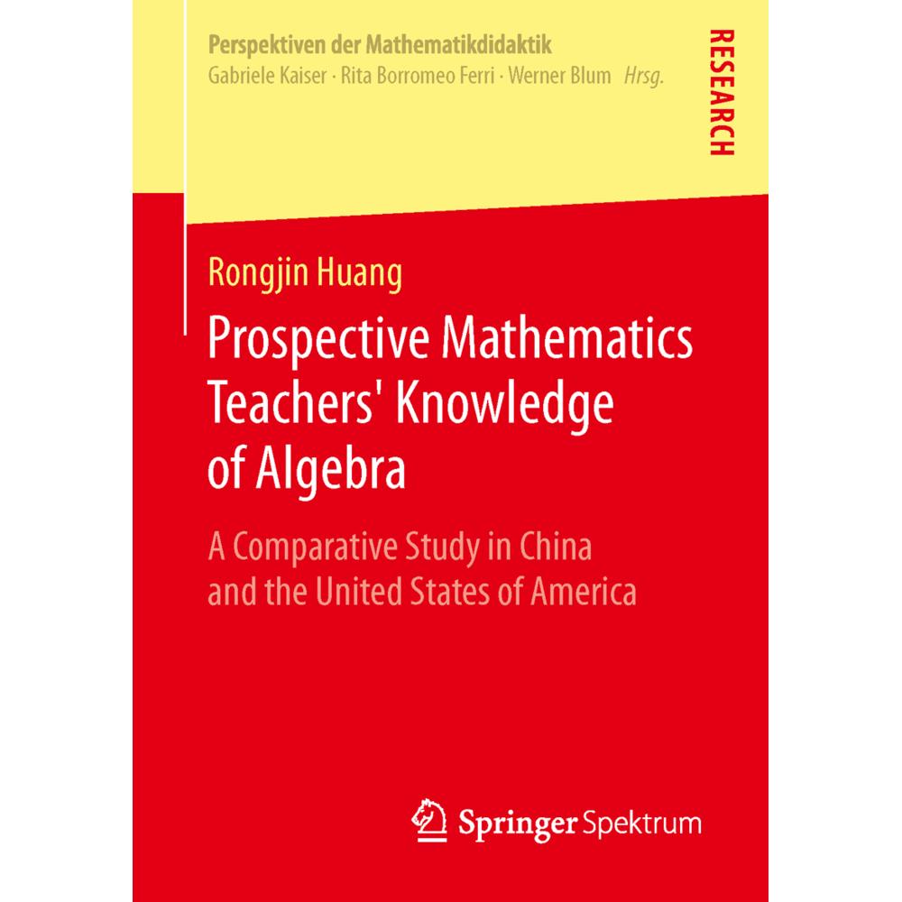 Prospective Mathematics Teachers' Knowledge of Algebra, Fachbücher von Rongjin Huang