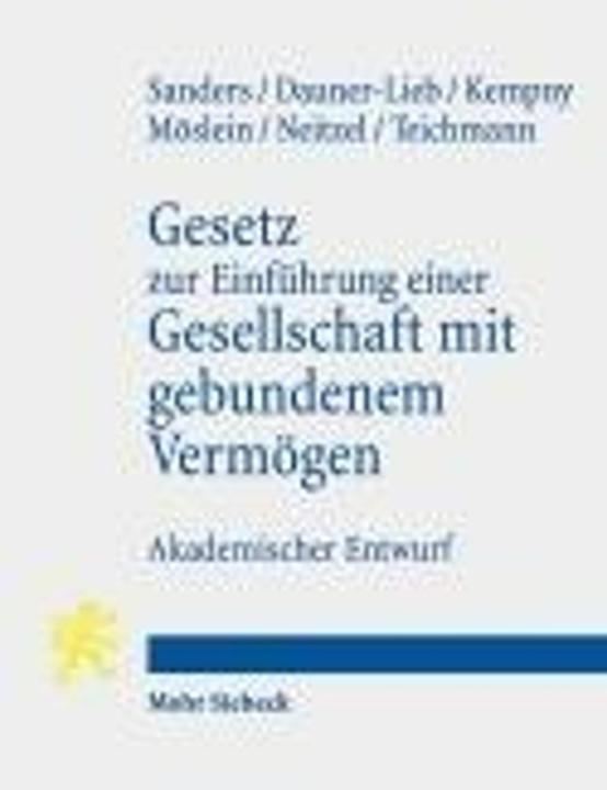 Immagine prodotto Gesetz zur Einführung einer Gesellschaft mit gebundenem Vermögen (Tedesco, Barbara Dauner-Lieb, Christoph Teichmann, Florian Möslein, Noah Neitzel, Sanders Anne, Simon Kempny, 2024)