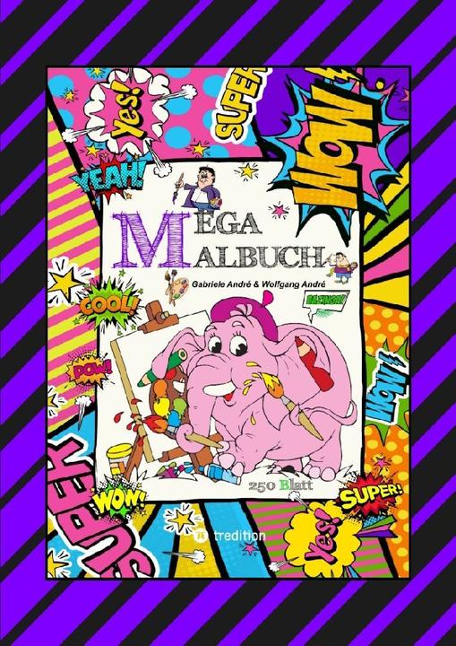 Produktbild XXL - Mega Malbuch - 250 Tolle Ausmalmotive - Kunterbunte Themenwelten - Lustige Figuren - Schöne Bi