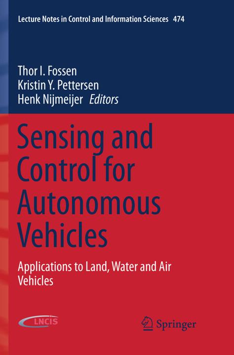 Produktbild Sensing and Control for Autonomous Vehicles (Englisch, Thor I. Fossen, Henk Nijmeijer, Kristin Y. Pettersen, 2018)