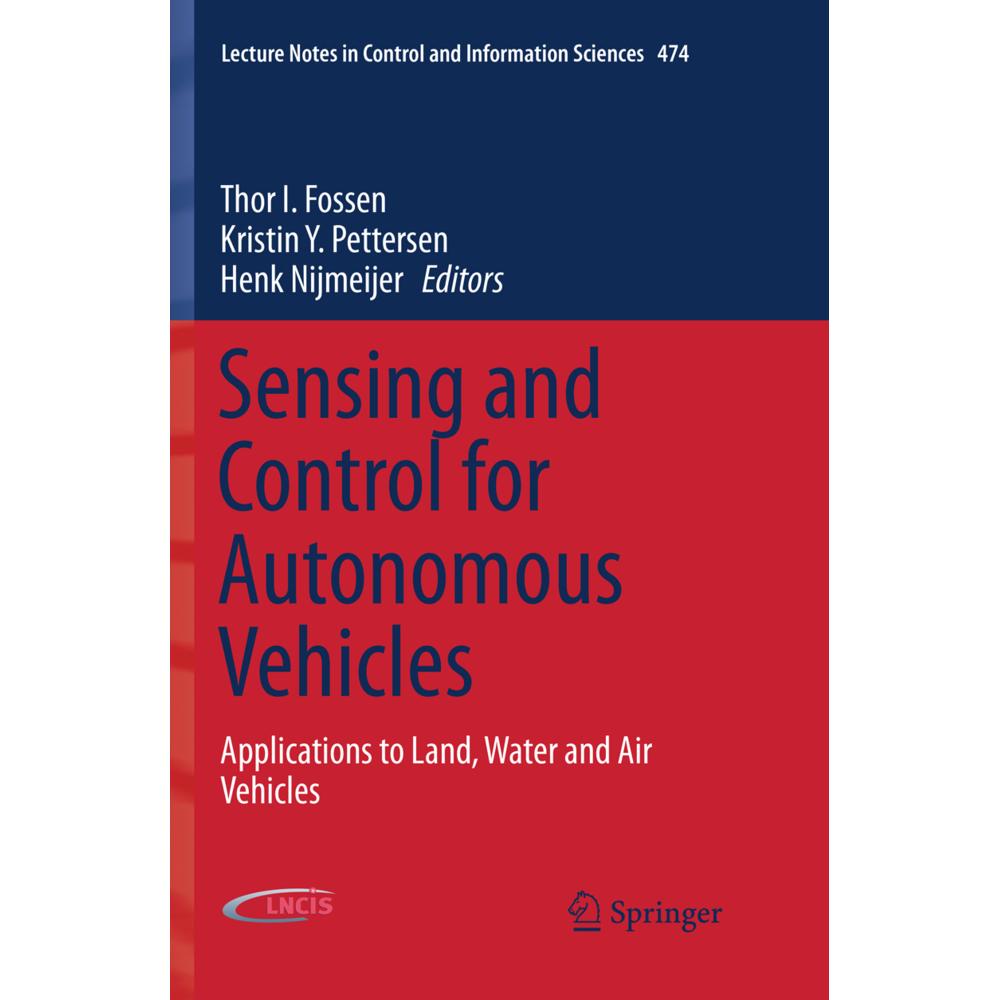 Sensing and Control for Autonomous Vehicles, Fachbücher von Thor I. Fossen, Henk Nijmeijer, Kristin Y. Pettersen