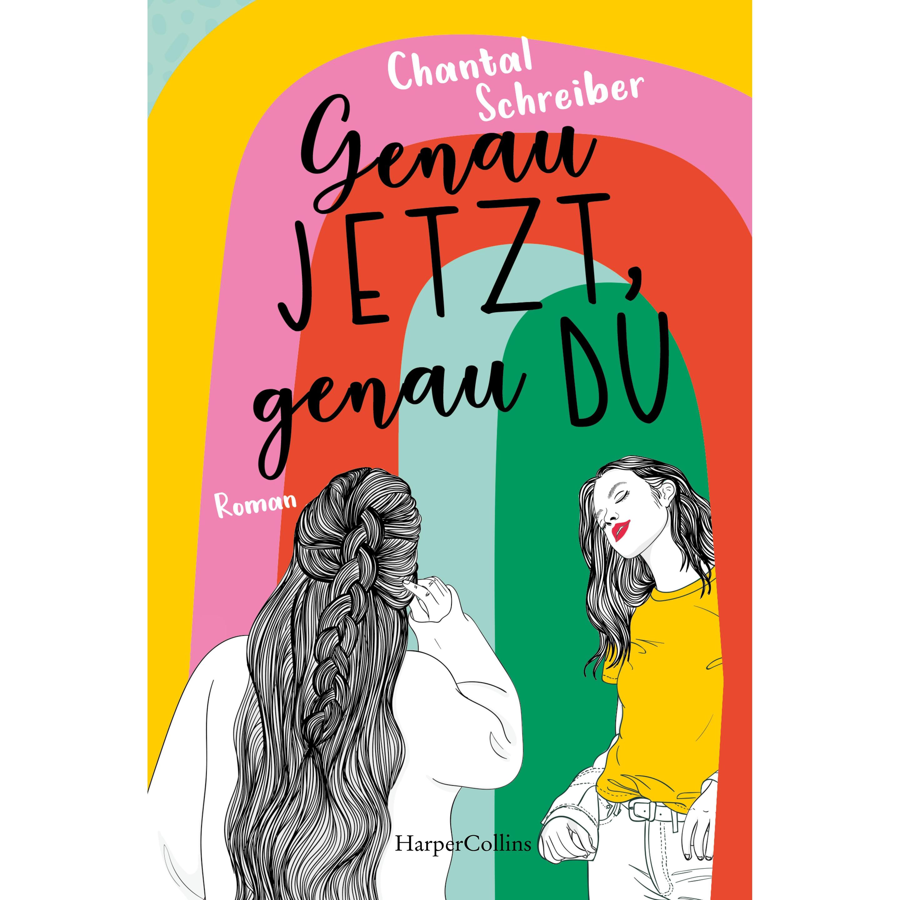 Genau jetzt, genau du, Belletristik von Chantal Schreiber