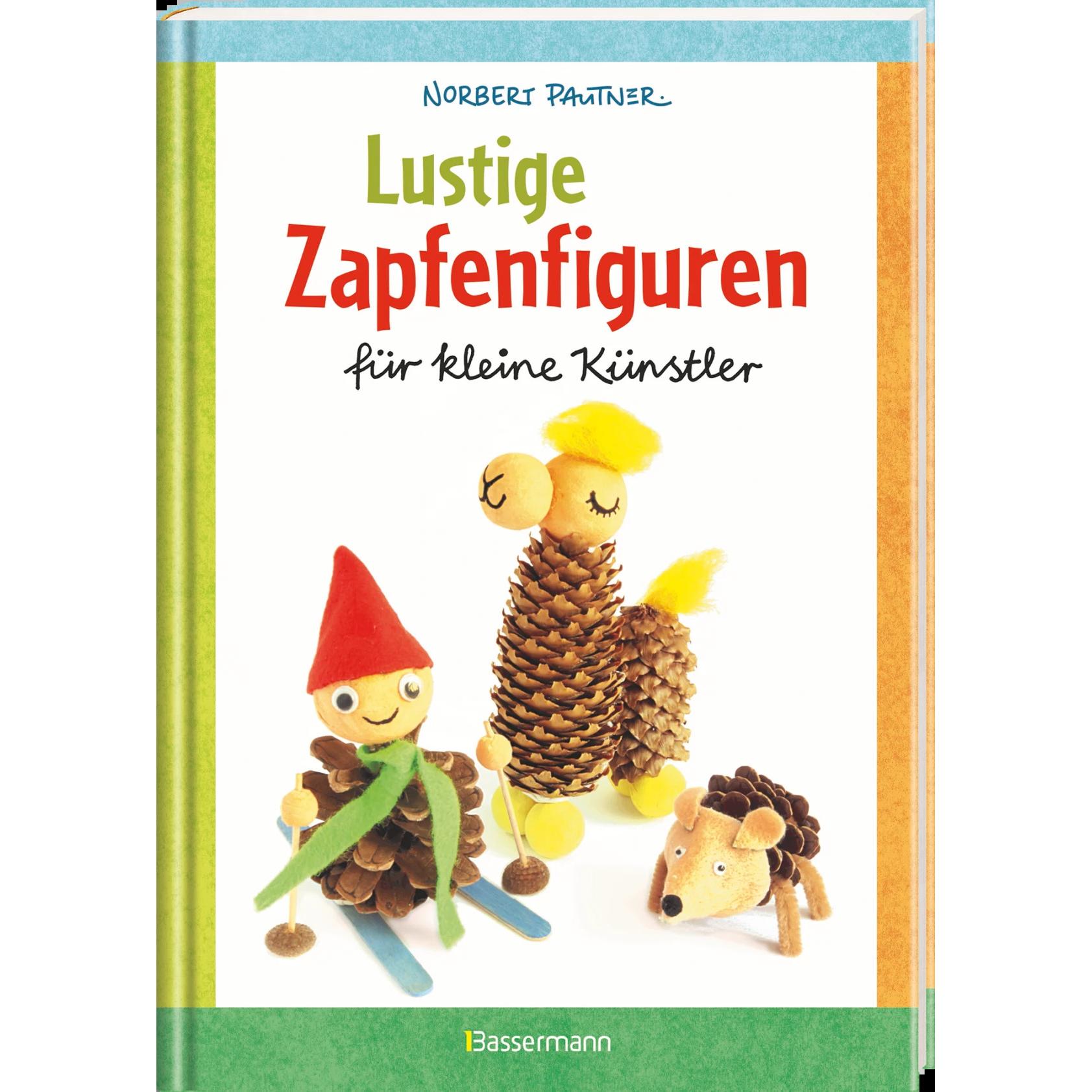 Lustige Zapfenfiguren für kleine Künstler. Das Bastelbuch mit 24 Figuren aus Baumzapfen und anderen, Kinderbücher von No...