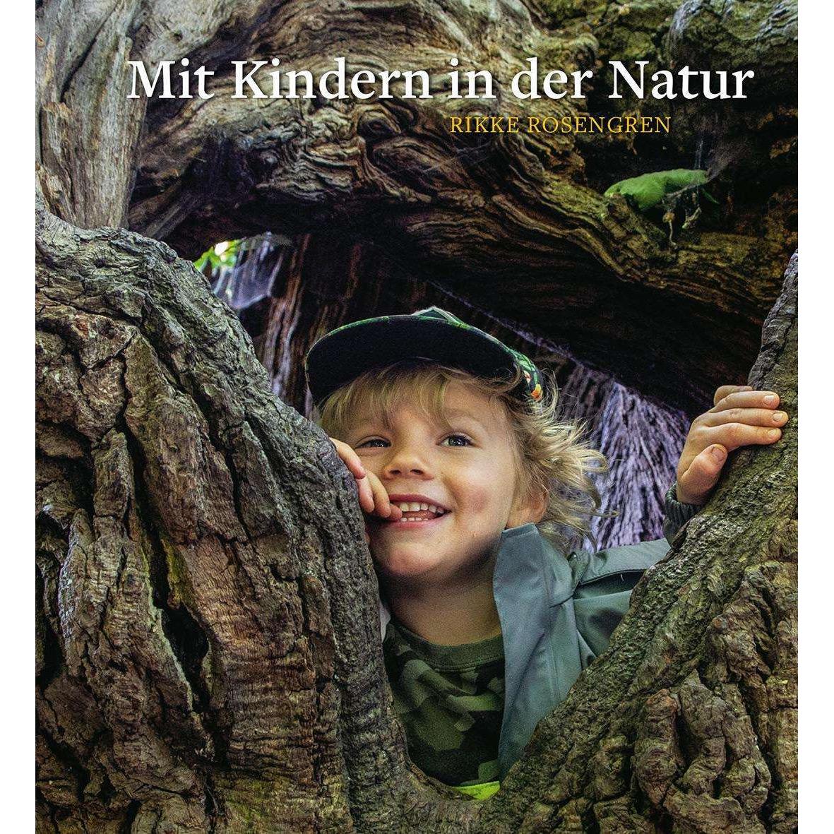 Mit Kindern in der Natur, Ratgeber von Rikke Rosengren