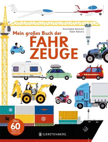 Produktbild Mein grosses Buch der Fahrzeuge (Deutsch, Anne-Sophie Baumann, 2016)