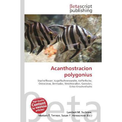 Acanthostracion polygonius, Fachbücher von Lambert M. Surhone, Miriam T. Timpledon, Susan F. Marseken
