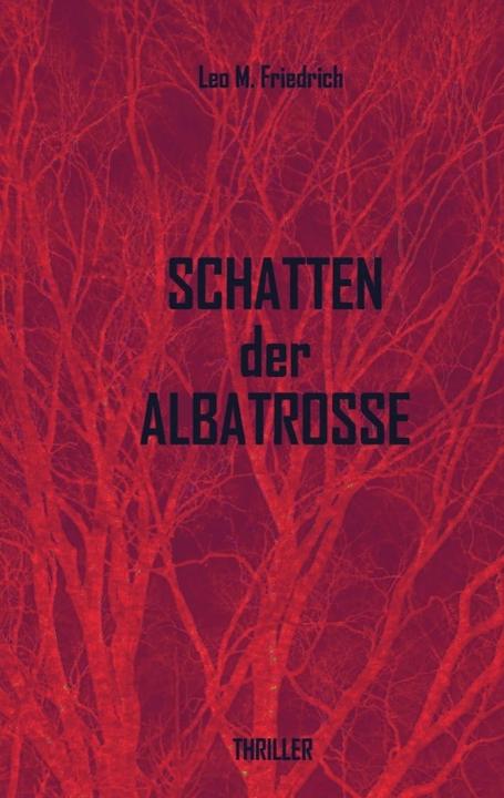 Produktbild Schatten der Albatrosse (Deutsch, Leo M. Friedrich, 2013)