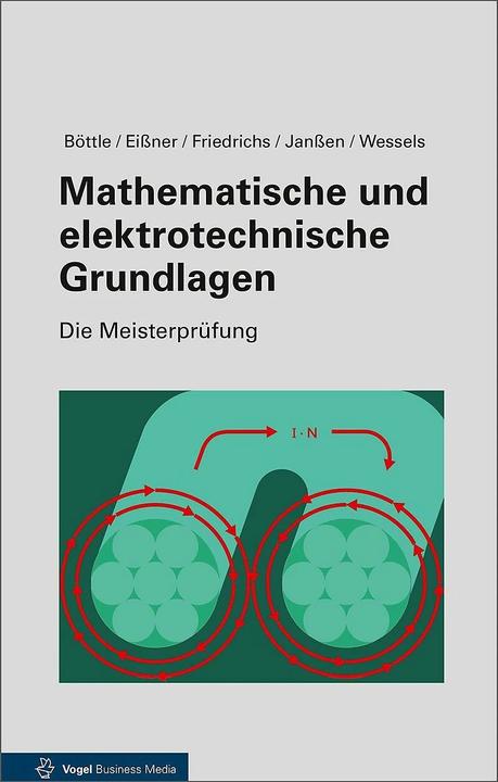 Produktbild Mathematische und elektrotechnische Grundlagen (Deutsch, Horst Friedrichs, Peter Böttle, 2017)