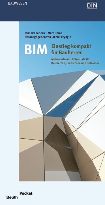 Produktbild BIM - Einstieg kompakt für Bauherren (Deutsch, Jakob Przybylo, Jens Bredehorn, Marc Heinz, 2016)