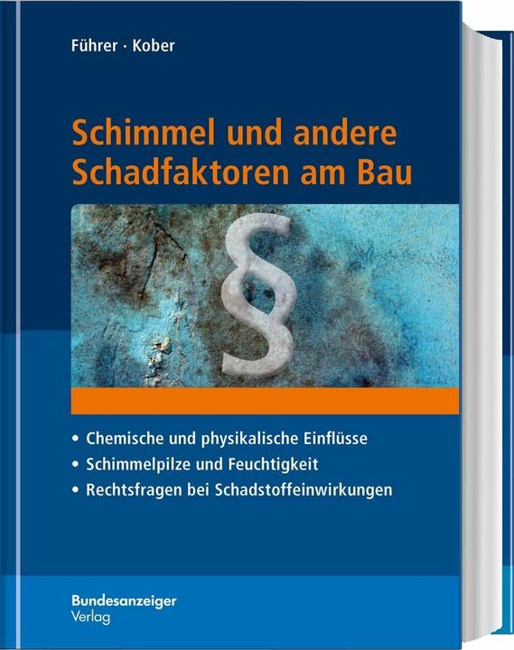 Produktbild Schimmel und andere Schadfaktoren am Bau (Deutsch, Bernd Kober, Gerhard Führer, 2017)