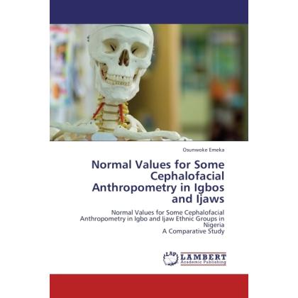 Normal Values for Some Cephalofacial Anthropometry in Igbos and Ijaws, Ratgeber von Osunwoke Emeka