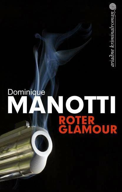 Produktbild Roter Glamour (Deutsch, Andrea Stephani, Dominique Manotti, 2011)