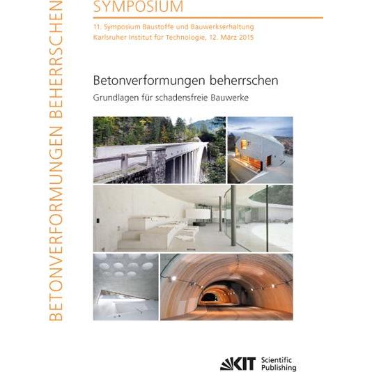 Betonverformungen beherrschen - Grundlagen für schadensfreie Bauwerke : 11. Symposium Baustoffe und, Fachbücher von Hara...