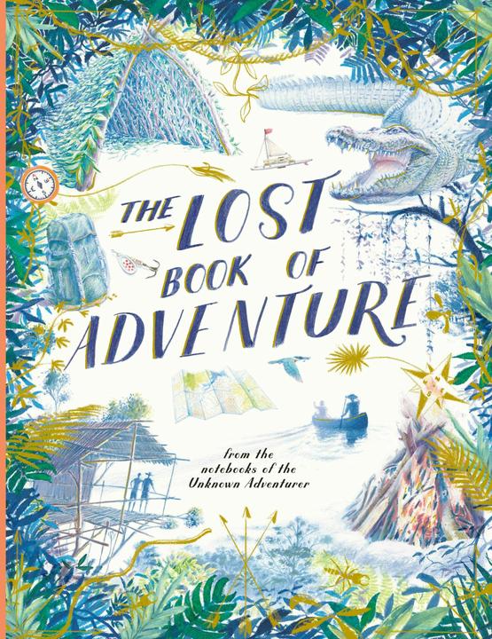 The Lost Book of Adventure (English, Teddy Keen, Unknown Adventurer, 2025)