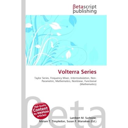 Volterra Series, Fachbücher von Lambert M. Surhone, Miriam T. Timpledon, Susan F. Marseken