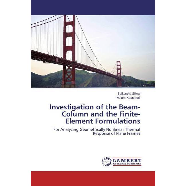 Investigation of the Beam-Column and the Finite-Element Formulations, Fachbücher