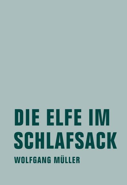 Produktbild Die Elfe im Schlafsack (Deutsch, Wolfgang Müller, 2018)